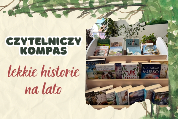 Czytelniczy kompas – lekkie historie na lato